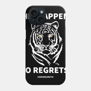 Shit Happens No Regrets! Phone Case