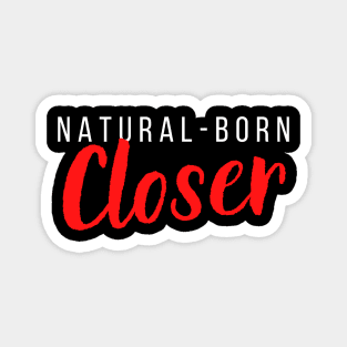 Natural-Born Closer Magnet