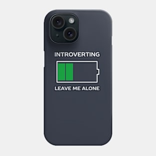 Funny Introvert Humor T-Shirt Phone Case