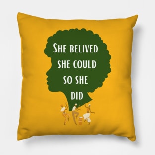 She belived she could so she did , black history month quotes , black women,black women quotes Pillow