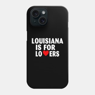 Louisiana State Louisiana Home Louisiana Lovers Phone Case