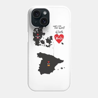 The Best of both Worlds - Denmark - Spain Phone Case