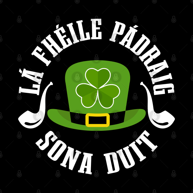 Lá Fhéile Pádraig Sona Duit T Léine-ST Patrick's Day Tees by GoodyBroCrafts