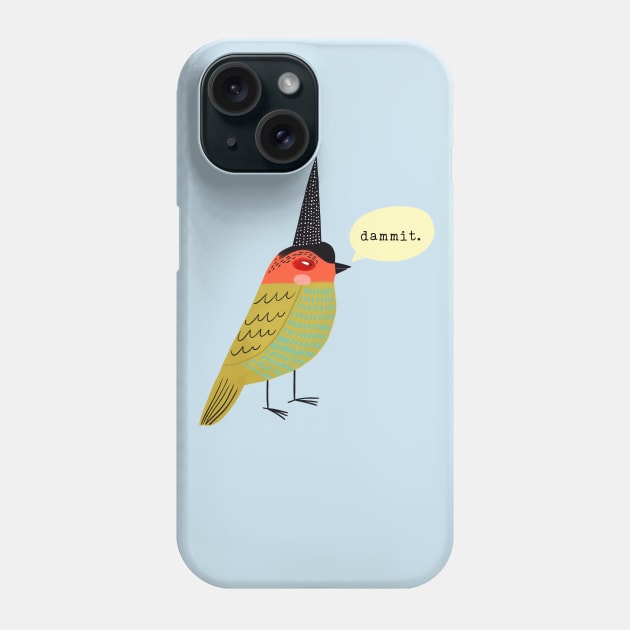 BWA- Dammit Bird Phone Case by CynthiaF