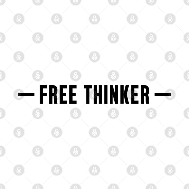 Free Thinker by Everyday Inspiration