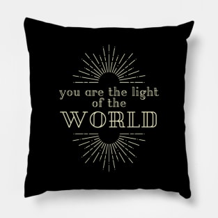 You are the light of the world christian graphic Pillow