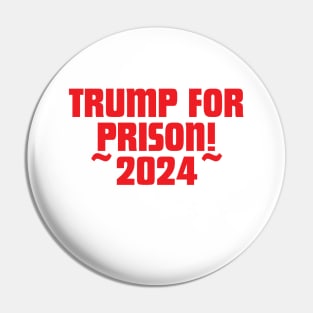 Trump is going to Prison! Pin