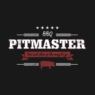 BBQ Pitmaster Low and Slow is the Way To Go Funny T-Shirt