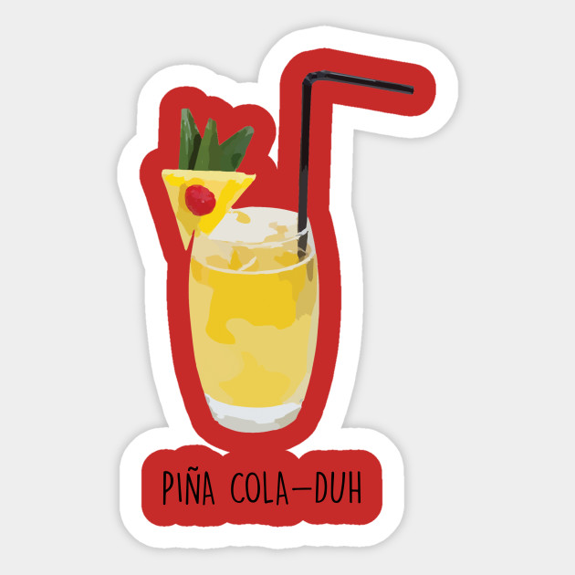 Pina Colada Pineapple Design Pina Colada Sticker Teepublic