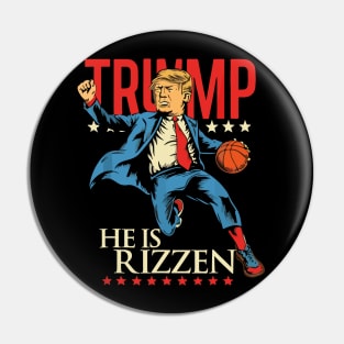 He Is Rizzin Funny Trump Basketball Pin