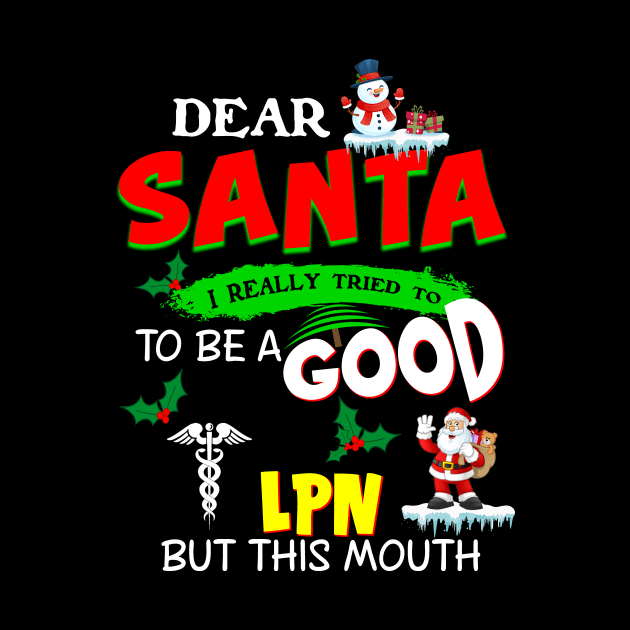 Dear Santa I Really Tried To Be A Good LPN by Ohooha