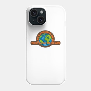 The sky is a hat to the earth Phone Case