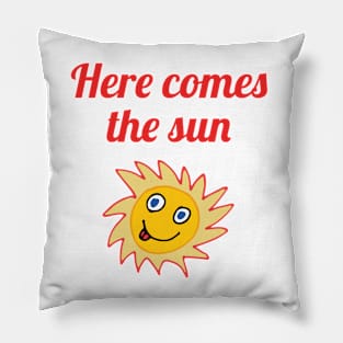 Here Comes the Sun Pillow