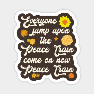 Come On Ride The Peace Train Magnet