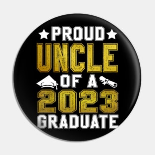 Proud Uncle Of A Class Of 2023 Graduate Gift Pin