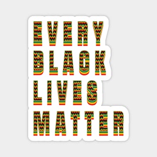 Every Black Lives Matter - Quote Magnet