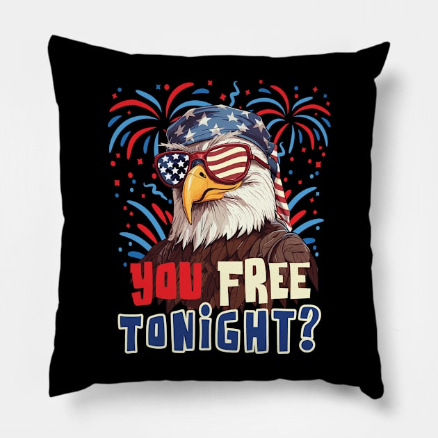 You Free Tonight Bald Eagle 4th July Independence Day Pillow by Graphic Duster