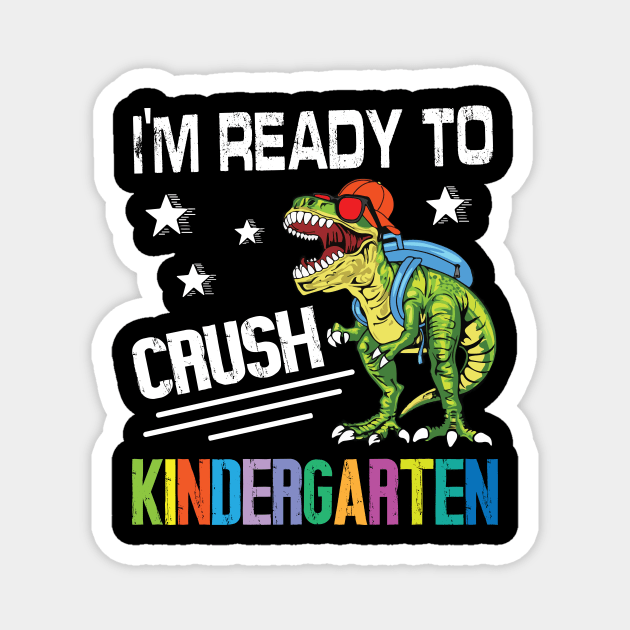 Dinosaur Student Back School I'm Ready To Crush Kindergarten Magnet by Cowan79