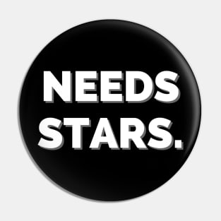 Needs Stars Stargazing Shirt, Stargazing Gift Pin