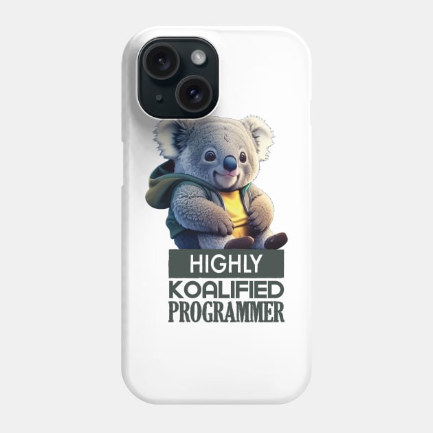 Just a Highly Koalified Programmer Koala 3 Phone Case by Dmytro