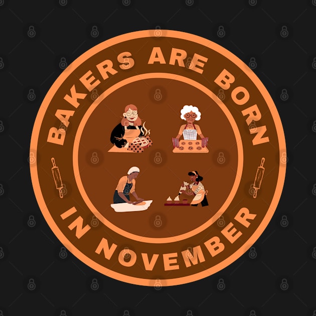 Bakers are born in November alternate design by InspiredCreative