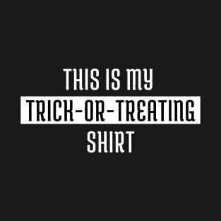 My Trick or Treating Shirt T-Shirt