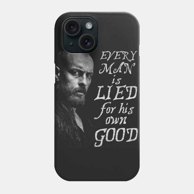 Black Sails --- Every man is lied for his own good Phone Case by teeesome