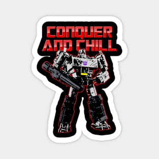 CONQUER AND CHILL Magnet