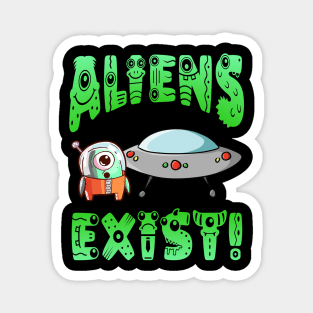 Aliens Exist! Magnet