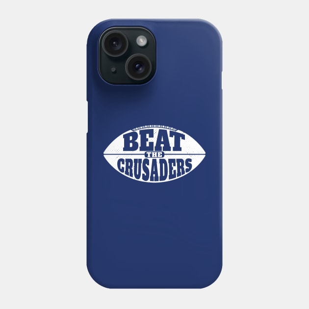 Beat the Crusaders // Vintage Football Grunge Gameday Phone Case by SLAG_Creative