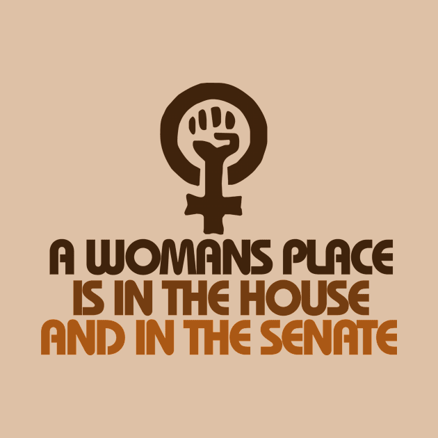 A womans place is in the house and senate by bubbsnugg