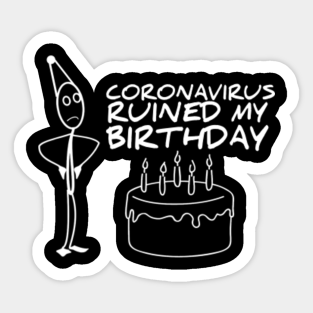 Ruined My Birthday Stickers Teepublic