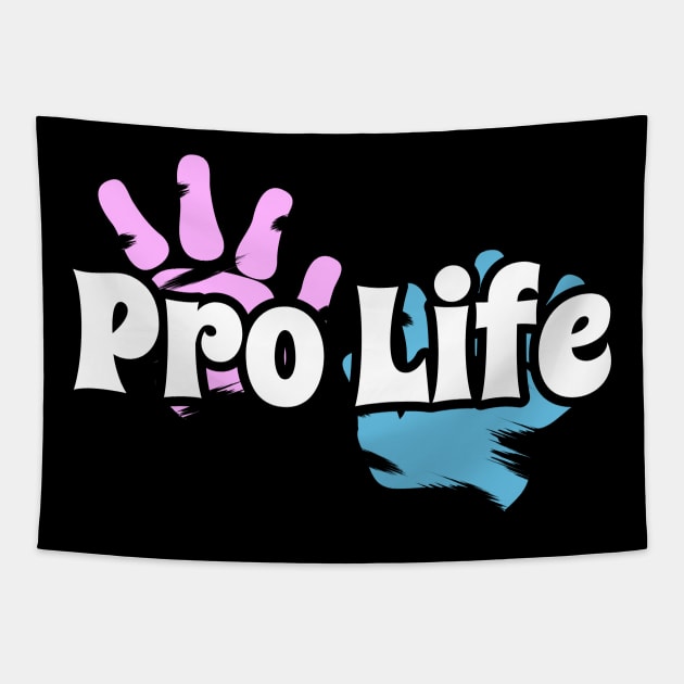 Pro Life - Baby Hand Print Tapestry by Bunder Score