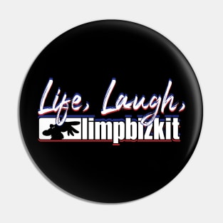 live-laugh-limp-bizkit Pin