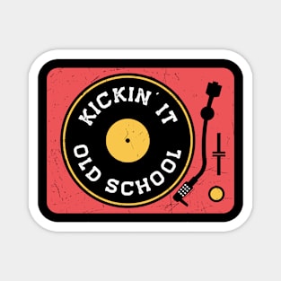 Vintage Kickin' It Old School Turntable // Vinyl Record Collector // Vinyl Junkie Music Lover Magnet