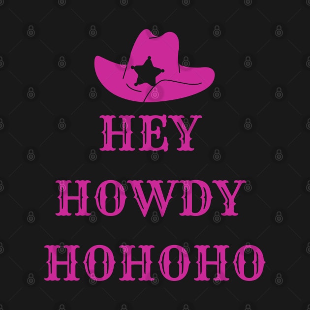 Holly Jolly Hey Howdy Ho Ho Ho Hot Pink Cowgirl Christmas by TheSmartyArty