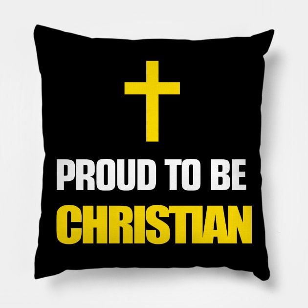 Proud To Be Christian Pillow by MarinasingerDesigns