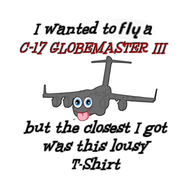 Funny C-17 Globemaster by MilMerchant