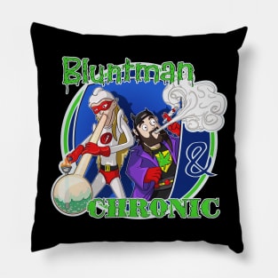 Bluntman and Chronic Pillow