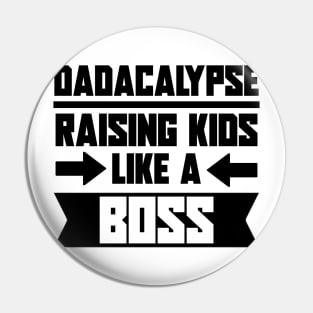 Father's Day Gift Dadacalypse Raising Kids Like A Boss Pin