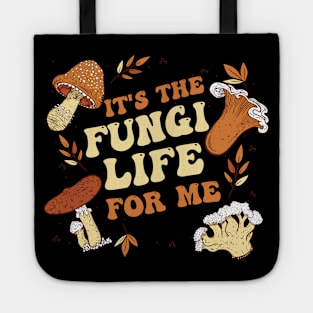 It's the fungi life for me Tote