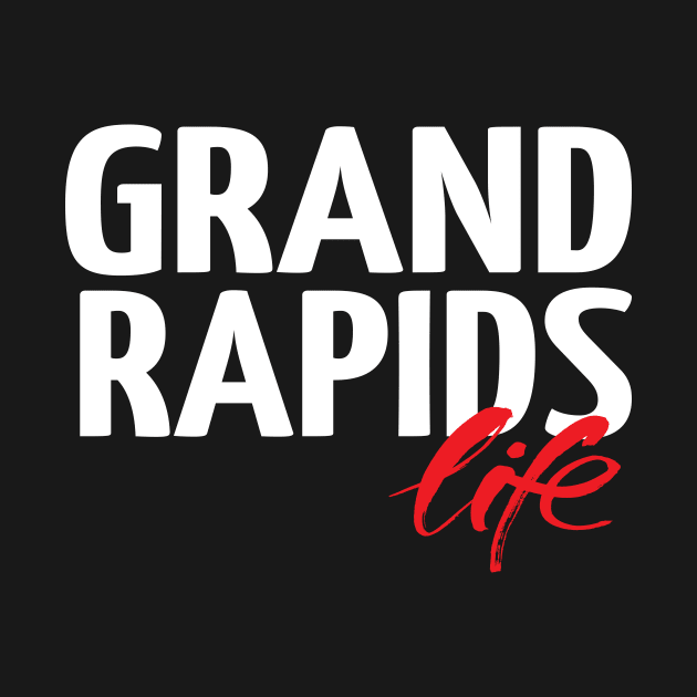 Grand Rapids Life by ProjectX23Red