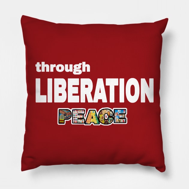 Through Liberation Peace - DeColonize Your Mind - Double-sided Pillow by SubversiveWare