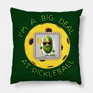 Funny cartoon Pickleball pickle player I'm a big deal Pillow