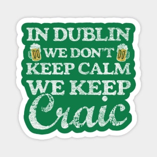 In Dublin We Keep Craic Magnet