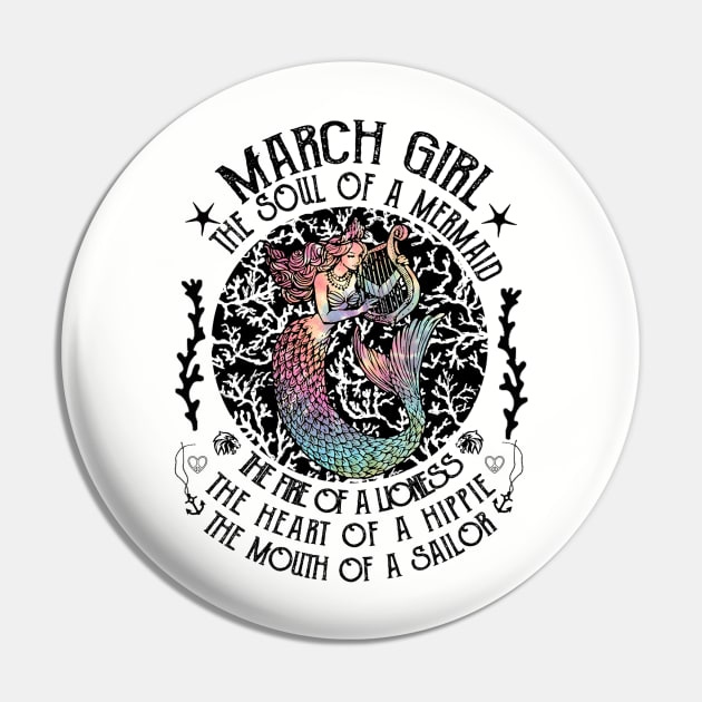 March Girl The Soul Of A Mermaid Hippie T-shirt Pin by kimmygoderteart