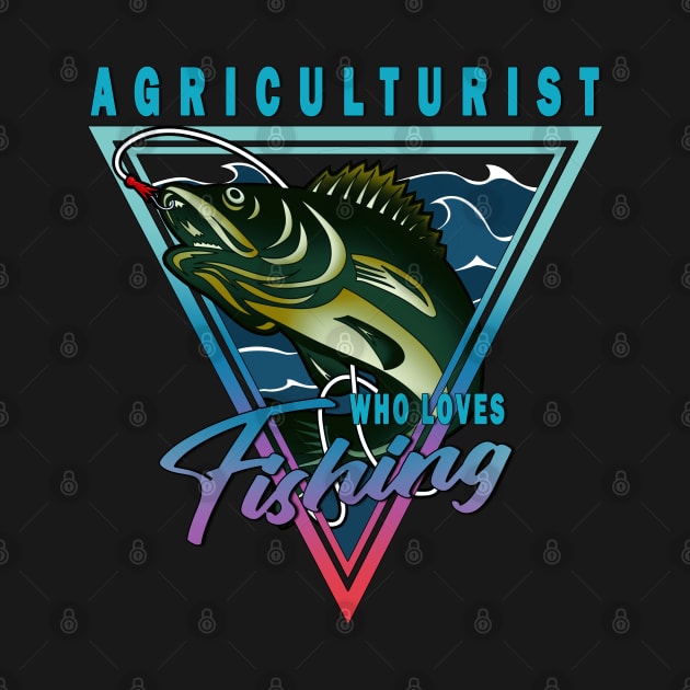 Agriculturist Who Loves Fishing Quote by jeric020290