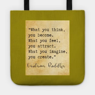 what you think, you become Buddha quote Tote