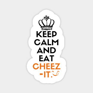 Keep calm and eat cheez-it Magnet