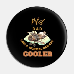 pilot dad like a normal dad but cooler Pin